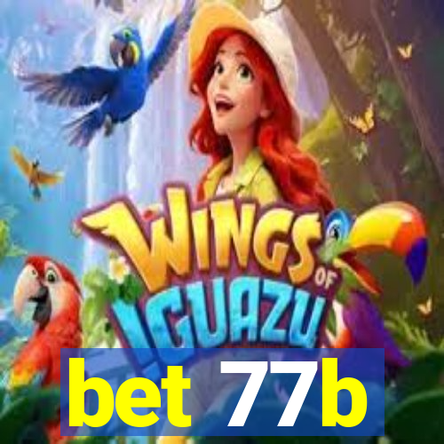 bet 77b